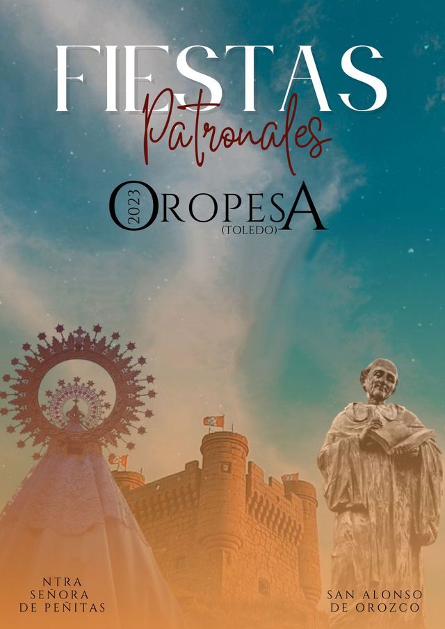 Ferias y Fiestas patronales en honor a la Virgen de las Peñitas Coronada y San Alonso de Orozco 2023 Oropesa